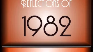 Reflections Of 1982 ♫ ♫  [90 Songs]