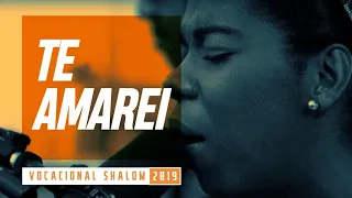 Te amarei | VOCACIONAL 2019