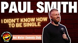 Paul Smith | I Didn't Know How To Be Single