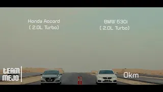 Accord 2.0T vs BMW 530i 2.0T, who is faster?