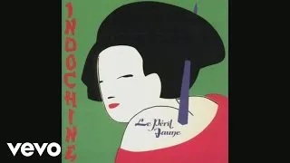 Indochine - Le péril jaune (fermeture) (Audio)