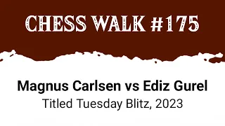 Magnus Carlsen vs Ediz Gurel • Titled Tuesday Blitz, 2023