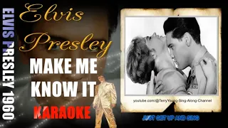 Sing Karaoke in the style of Elvis 1960 Make Me Know It with 1080 HQ Lyrics