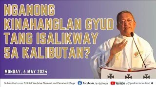 "Nganong kinahanglan gyud tang isalikway sa kalibutan?"- 5/6/2024 Misa ni Fr. Ciano Ubod sa SVFP.