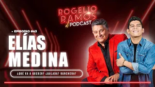 El Podcast Elías Medina Ep.43 - Rogelio Ramos