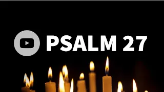 PSALM 27 | BIBLE READING | NIV