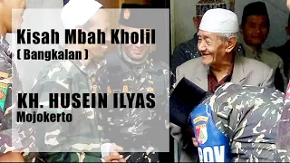 Kisah Mbah Kholil Bangkalan | KH. HUSEIN ILYAS - MOJOKERTO