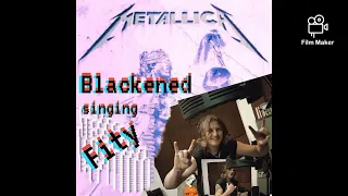 Metallica -Blackened singing Fity