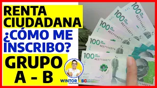 ¿Cómo me inscribo a la Renta Ciudadana? Grupos A y B $500 mil pesos Mensual