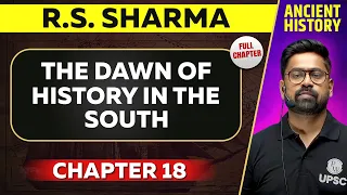 The Dawn of History In The South FULL CHAPTER | RS Sharma Chapter 18 | Ancient History