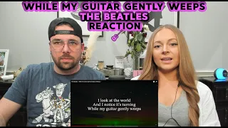 The Beatles - While My Guitar Gently Weeps | FIRST TIME HEARING/REACTION/BREAKDOWN ! Real & Unedited