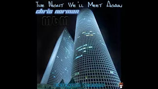 Chris Norman - Till The Night We'll Meet Again Extended Version (re-cut by Manaev)