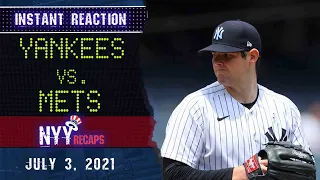 Yankees vs Mets | Instant Reaction 7/3/21