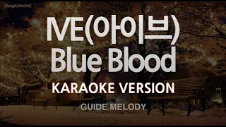 [짱가라오케/노래방] IVE(아이브)-Blue Blood (Melody) [ZZang KARAOKE]