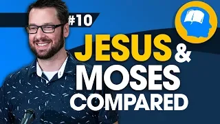 Ways That Moses Is a Type of Christ: How to Find Jesus in the OT pt 10