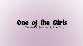 One of the Girls - The Weeknd, Jennie & Lily Rose Depp (lyrics)