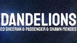 Ruth B. & Ed Sheeran & Passenger & Shawn Mendes - Dandelions (Lyrics)