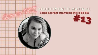 Aquecimento vocal matinal #13 | Como acordar sua voz