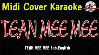 TEAN MEE MEE Sub English (Midi Cover Karaoke)