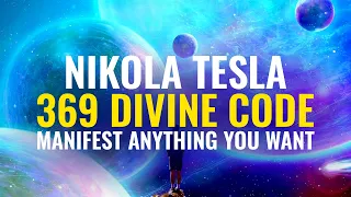 Nikola Tesla 369 Divine Code ➤ Manifest Anything You Want ➤ 432 Hz Wish Fulfilling | Binaural Beats