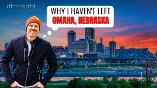 Why I Still Live in Omaha Nebraska... Even though there is better places to live.