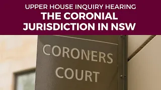 Public hearing - Select Committee on the coronial jurisdiction in NSW - 29 September 2021
