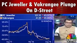 PC Jeweller & Vakrangee Plunge On D-Street | CNBC TV18