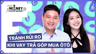 Lương 18 triệu có nên mua ôtô trả góp | How2Money x Doctor Housing SS2. Ep1