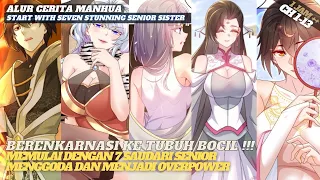 MASUK KE TUBUH BOCAH DENGAN 7 SAUDARI MENAWAN DAN MENJADI OVERPOWER (CH 1 - 13) | ALUR CERITA MANHUA