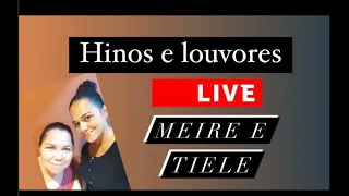 MEIRE E TIELE - Vamos louvar! 24/03/2021 - Live