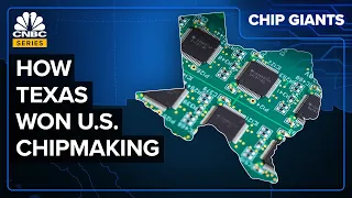 How Texas Became The American Chipmaking Hub