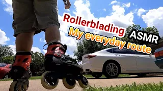 Rollerblading (ASMR)...My everyday route