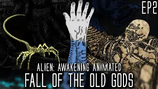 Fall of the Old Gods, Alien: Awakening Animated - Episode 2 (Unofficial FanFilm)