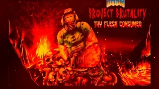 DOOM:Project Brutality - Финал - Thy Flesh Consumed(2)