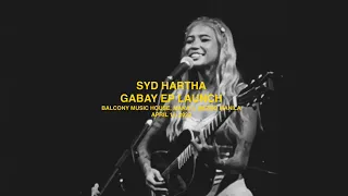 Syd Hartha Gabay EP Launch (Full Show)