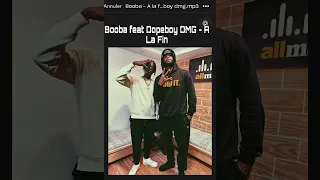 Booba - A La Fin feat Dopeboy DMG