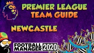 FM20 - Newcastle Mini Team Guide - Football Manager 2020