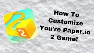 How To Customize Your Paper.io 2 Game!