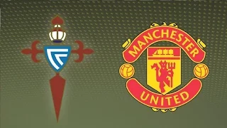 Сельта - Манчестер Юнайтед Прямая трансляция Celta Manchester United