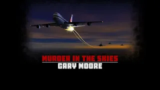 Gary Moore - Murder in the Skies (lyrics)