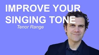 Singing Warm Up - How to Improve Your Tone - Tenor Range