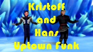 Kristoff and Hans [Mark Ronson - Uptown Funk]