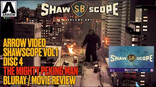 Arrow Video Shawscope Vol 1 Boxset DISC4 - The Mighty Peking Man Bluray/Movie Review - Shaw Brothers