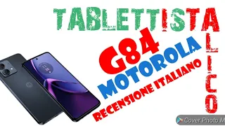 Motorola G84/recensione ITALIANO