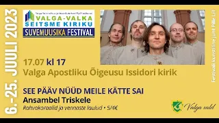 Triskele - Valga Apostliku Õigeusu Issidori kirik 17.7.2023