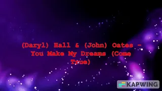 Hall & Oates - You Make My Dreams (Come True) [Lyrics]