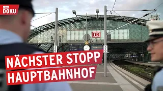 Nächster Stopp, Hauptbahnhof Berlin (3/3) | Doku | Reportage