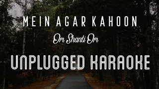 Main Agar Kahoon - Om Shanti Om | Karaoke with Lyrics | unplugged | Shahrukh Khan, Deepika | Sebin