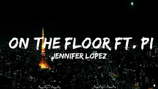 Jennifer Lopez - On The Floor ft. Pitbull  || Fisher Music