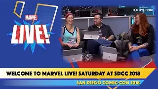 Welcome to Marvel Live Saturday at SDCC 2018